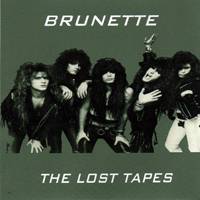 Brunette : The Lost Tapes